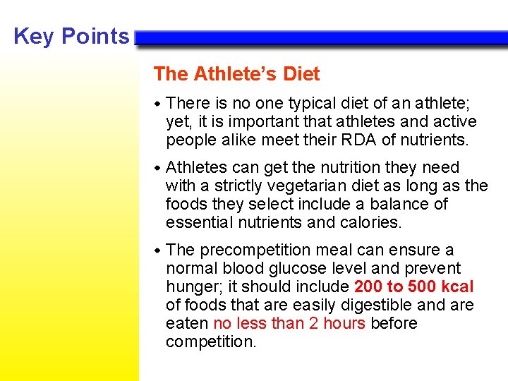 Key Points The Athlete’s Diet w There is no one typical diet of an