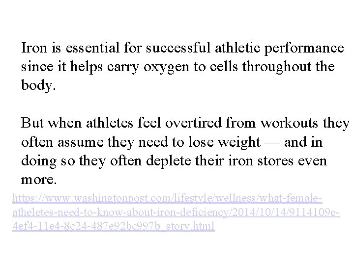 Iron is essential for successful athletic performance since it helps carry oxygen to cells