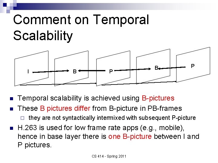 Comment on Temporal Scalability I n n P P Temporal scalability is achieved using