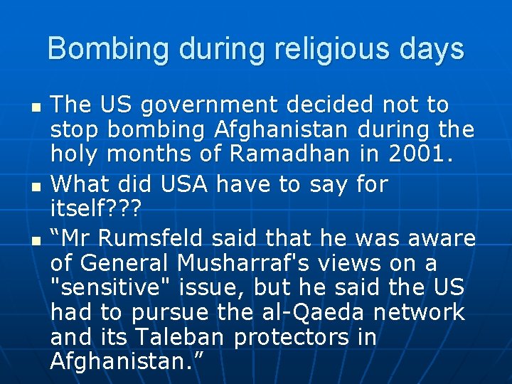 Bombing during religious days n n n The US government decided not to stop