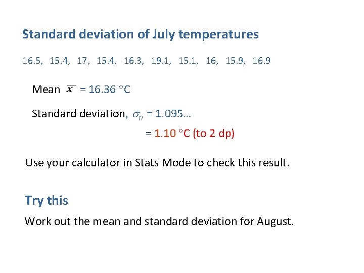 Standard deviation of July temperatures 16. 5, 15. 4, 17, 15. 4, 16. 3,