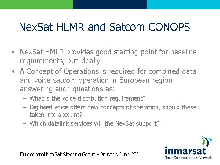 Nex. Sat HLMR and Satcom CONOPS • Nex. Sat HMLR provides good starting point