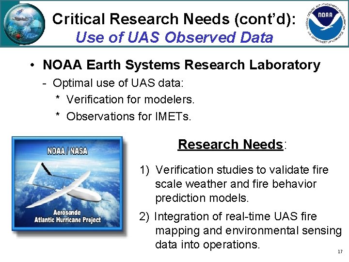 Critical Research Needs (cont’d): Use of UAS Observed Data • NOAA Earth Systems Research