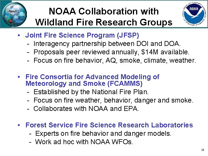 NOAA Collaboration with Wildland Fire Research Groups • Joint Fire Science Program (JFSP) -