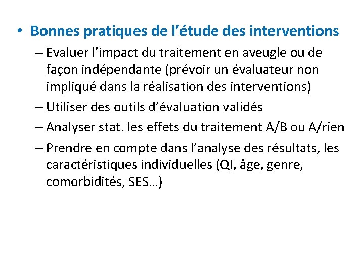 • Bonnes pratiques de l’étude des interventions – Evaluer l’impact du traitement en • Bonnes pratiques de l’étude des interventions – Evaluer l’impact du traitement en