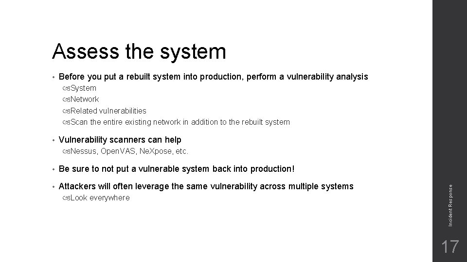 Assess the system • Before you put a rebuilt system into production, perform a