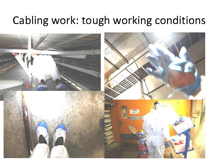 Cabling work: tough working conditions 