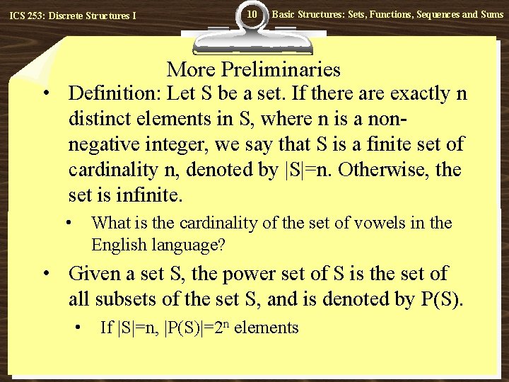 ICS 253: Discrete Structures I 10 Basic Structures: Sets, Functions, Sequences and Sums More