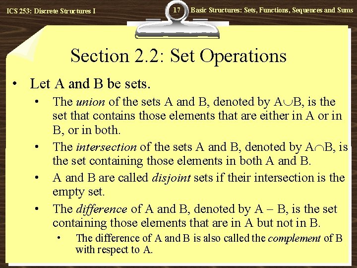 ICS 253: Discrete Structures I 17 Basic Structures: Sets, Functions, Sequences and Sums Section