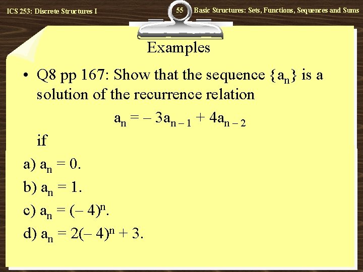 ICS 253: Discrete Structures I 55 Basic Structures: Sets, Functions, Sequences and Sums Examples