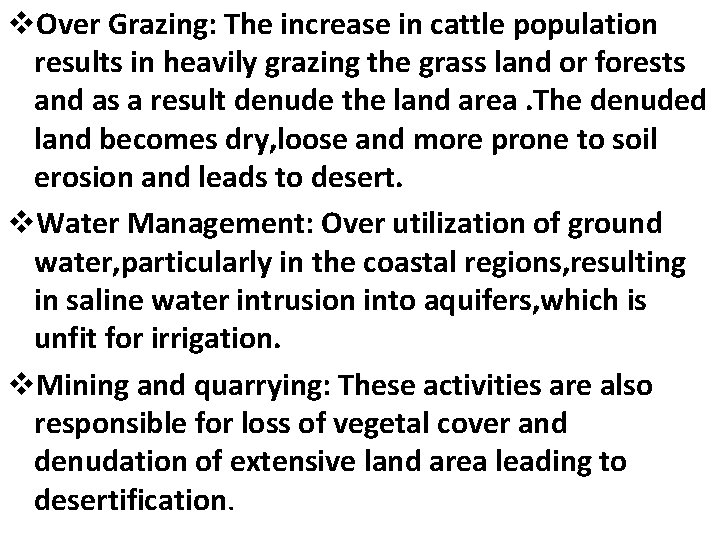 v. Over Grazing: The increase in cattle population results in heavily grazing the grass