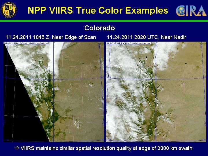NPP VIIRS True Color Examples Colorado 11. 24. 2011 1845 Z, Near Edge of