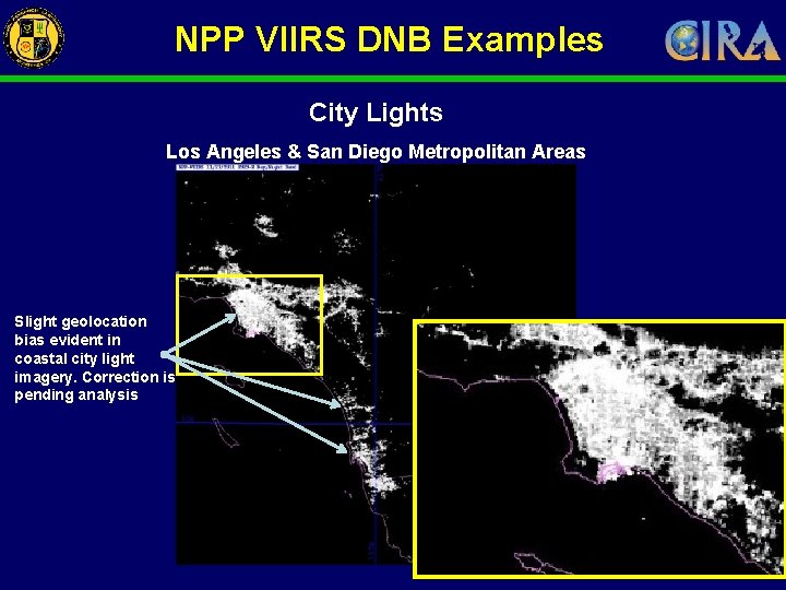 NPP VIIRS DNB Examples City Lights Los Angeles & San Diego Metropolitan Areas Slight