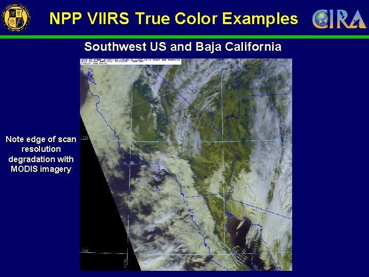 NPP VIIRS True Color Examples Southwest US and Baja California Note edge of scan