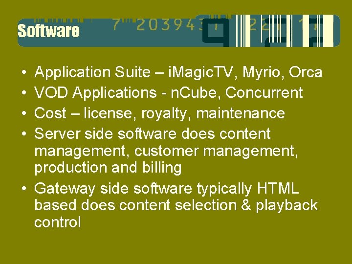  • • Application Suite – i. Magic. TV, Myrio, Orca VOD Applications -