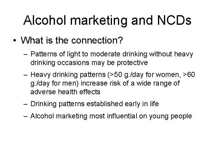 Alcohol marketing and NCDs • What is the connection? – Patterns of light to