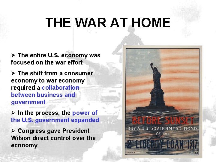 THE WAR AT HOME Ø The entire U. S. economy was focused on the