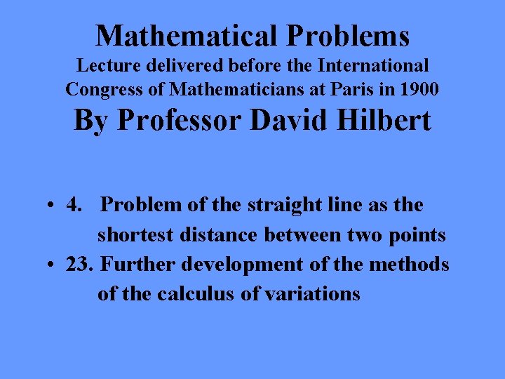 Mathematical Problems Lecture delivered before the International Congress of Mathematicians at Paris in 1900