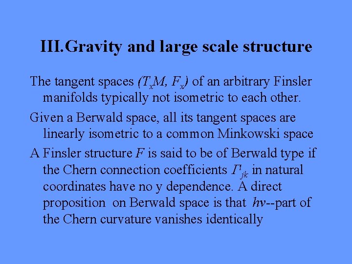 III. Gravity and large scale structure The tangent spaces (Tx. M, Fx) of an