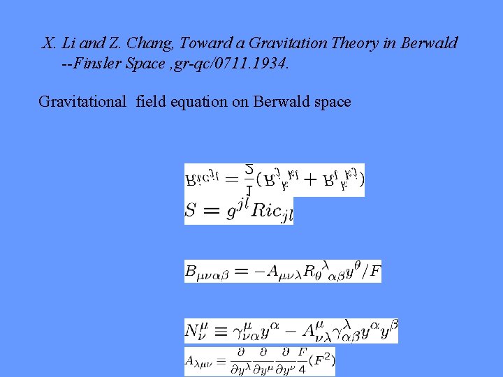 X. Li and Z. Chang, Toward a Gravitation Theory in Berwald --Finsler Space ,