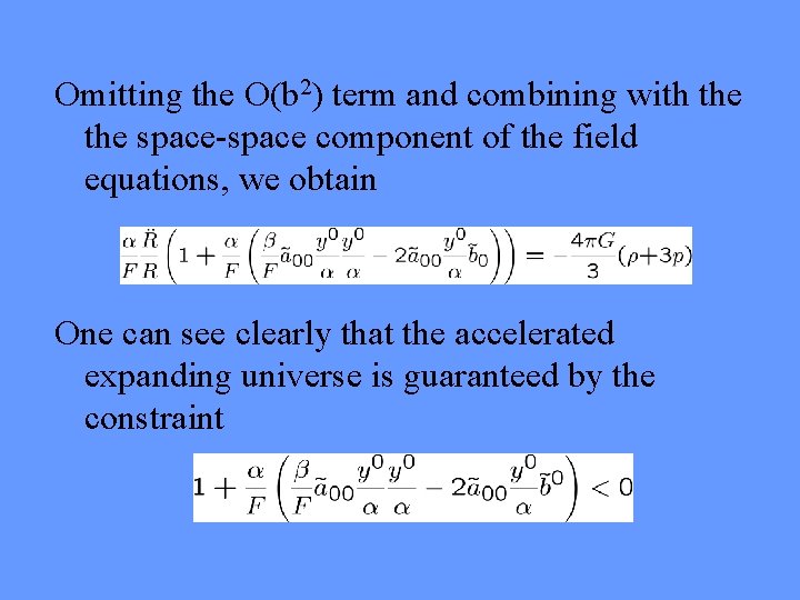 Omitting the O(b 2) term and combining with the space-space component of the field