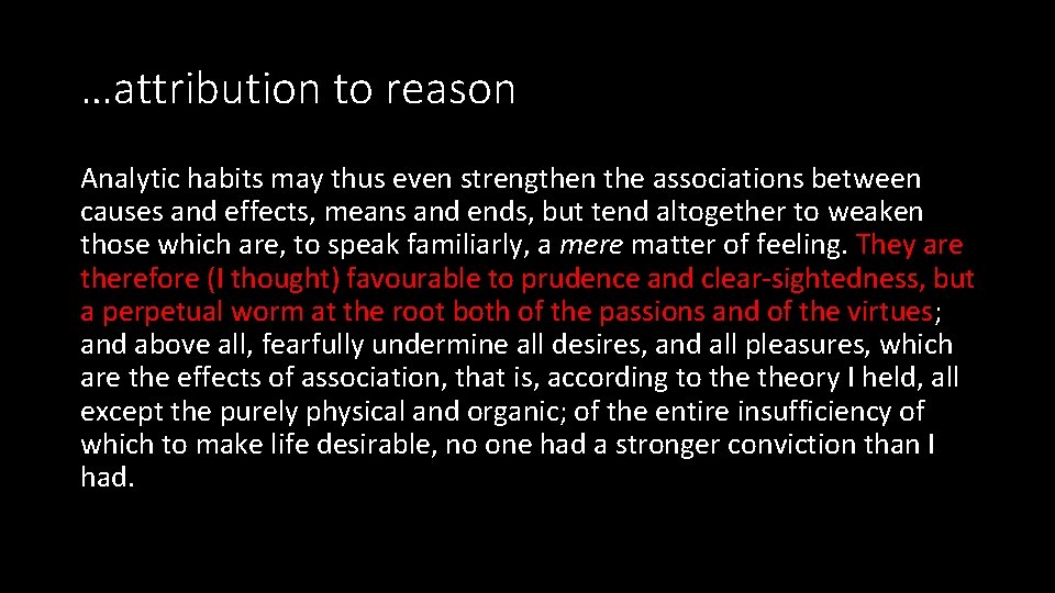 …attribution to reason Analytic habits may thus even strengthen the associations between causes and