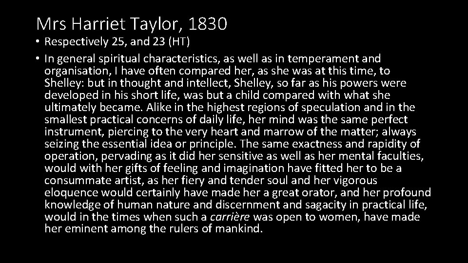 Mrs Harriet Taylor, 1830 • Respectively 25, and 23 (HT) • In general spiritual