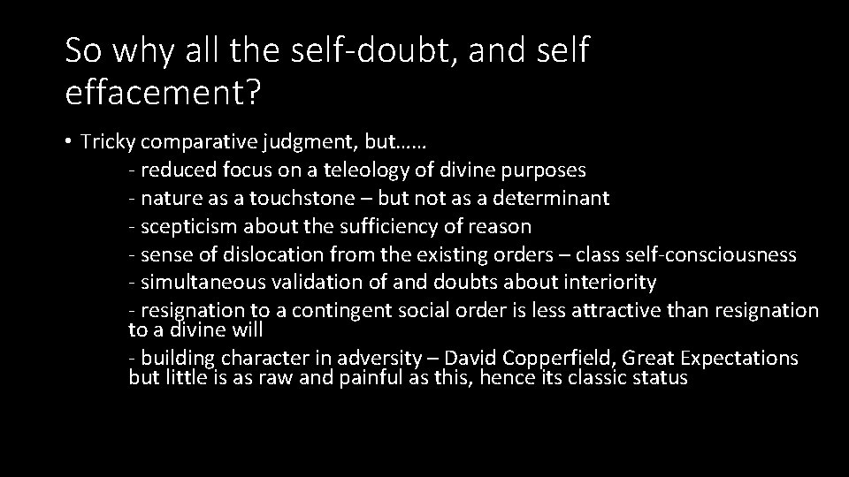 So why all the self-doubt, and self effacement? • Tricky comparative judgment, but…… -