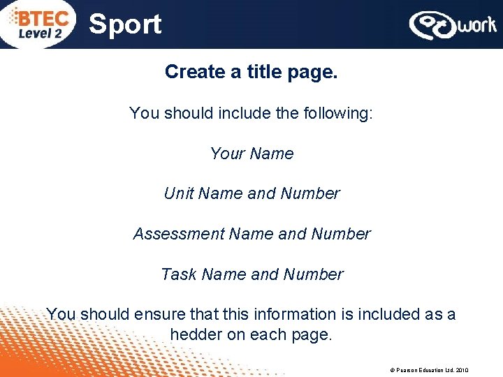 Sport Create a title page. You should include the following: Your Name Unit Name