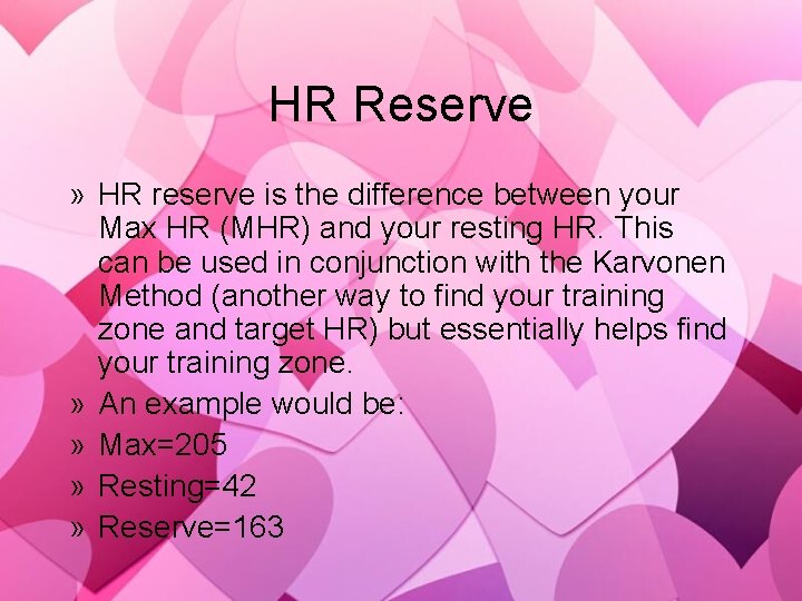 HR Reserve » HR reserve is the difference between your Max HR (MHR) and