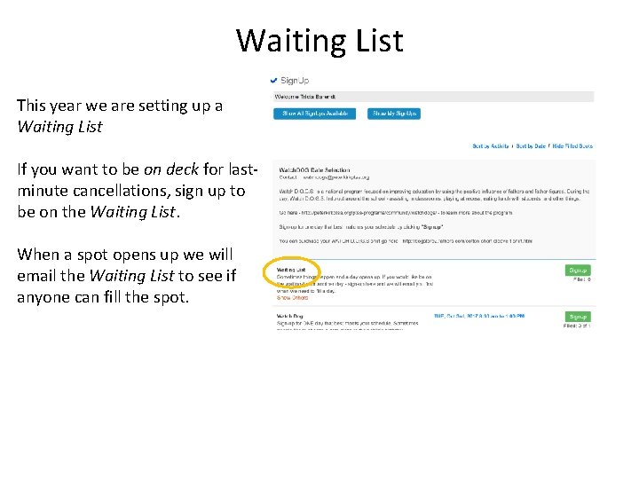 Waiting List This year we are setting up a Waiting List If you want