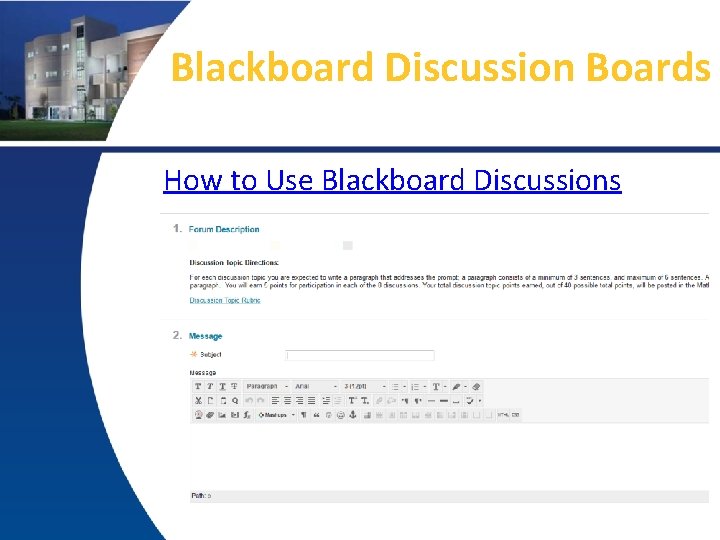 Blackboard Discussion Boards How to Use Blackboard Discussions 