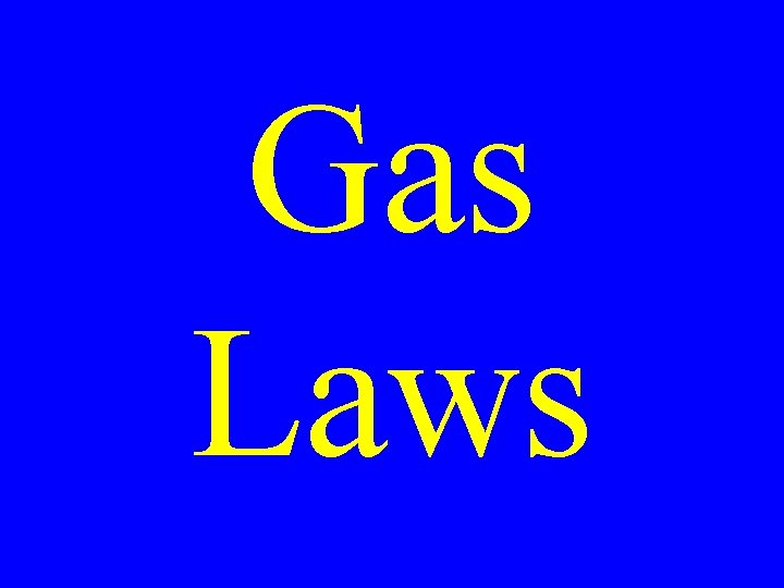 Gas Laws 