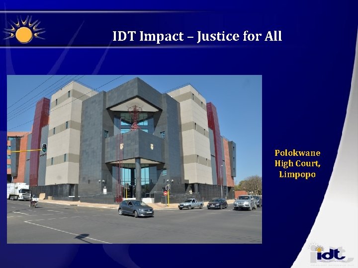 IDT Impact – Justice for All Polokwane High Court, Limpopo 