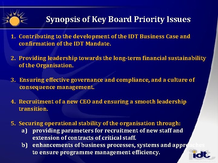 Synopsis of Key Board Priority Issues 1. Contributing to the development of the IDT Synopsis of Key Board Priority Issues 1. Contributing to the development of the IDT