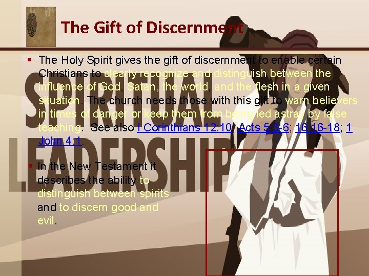 The Gift of Discernment § The Holy Spirit gives the gift of discernment to The Gift of Discernment § The Holy Spirit gives the gift of discernment to