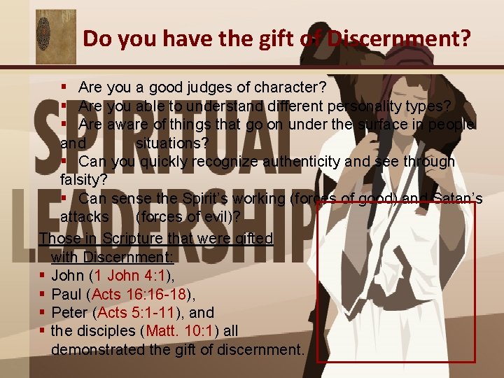 Do you have the gift of Discernment? § Are you a good judges of Do you have the gift of Discernment? § Are you a good judges of