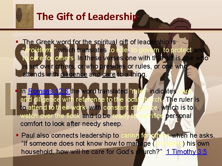 The Gift of Leadership § The Greek word for the spiritual gift of leadership The Gift of Leadership § The Greek word for the spiritual gift of leadership