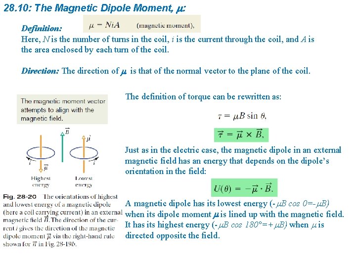 28. 10: The Magnetic Dipole Moment, m: Definition: Here, N is the number of