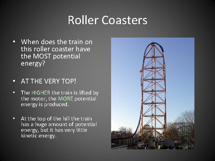 Roller Coasters • When does the train on this roller coaster have the MOST