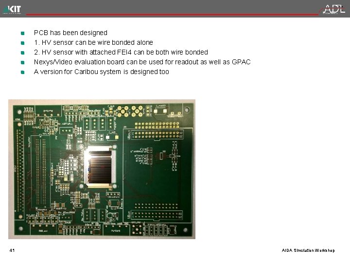 PCB has been designed 1. HV sensor can be wire bonded alone 2. HV