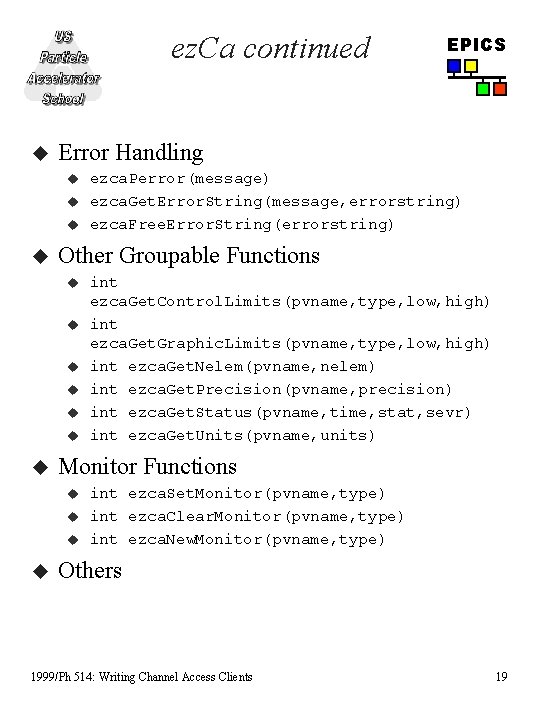 ez. Ca continued u Error Handling u u u u u int ezca. Get. ez. Ca continued u Error Handling u u u u u int ezca. Get.