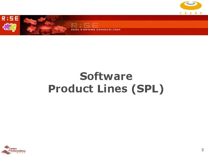 Software Product Lines (SPL) 3 Software Product Lines (SPL) 3