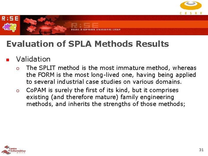 Evaluation of SPLA Methods Results Validation The SPLIT method is the most immature method, Evaluation of SPLA Methods Results Validation The SPLIT method is the most immature method,