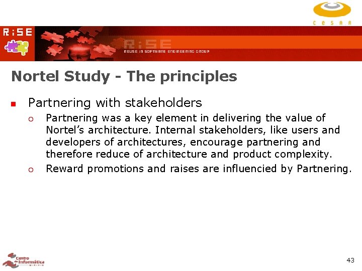 Nortel Study - The principles Partnering with stakeholders Partnering was a key element in Nortel Study - The principles Partnering with stakeholders Partnering was a key element in