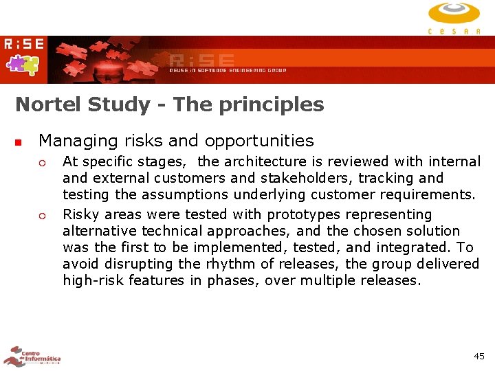 Nortel Study - The principles Managing risks and opportunities At specific stages, the architecture Nortel Study - The principles Managing risks and opportunities At specific stages, the architecture
