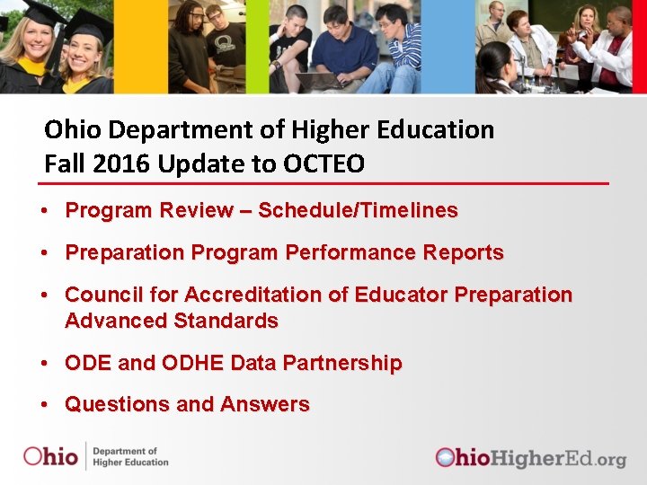 Ohio Department of Higher Education Fall 2016 Update to OCTEO • Program Review –