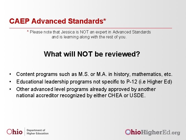 CAEP Advanced Standards* * Please note that Jessica is NOT an expert in Advanced