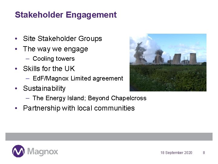 Stakeholder Engagement • Site Stakeholder Groups • The way we engage – Cooling towers