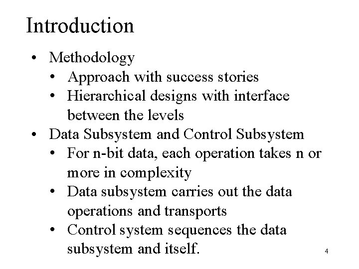 Introduction • Methodology • Approach with success stories • Hierarchical designs with interface between